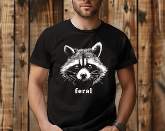 Feral T Shirt | Funny Animal, Graphic Feral Tee Shirts