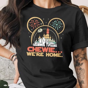 Chewie We're Home T-Shirt, Star Wars Disney World Vacation Tee, Millennium Falcon Han Solo Chewbacca Disney Castle Retro Style Shirt
