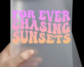 Chasing Sunsets DTF Transfer | Ready to Press, DIY Design