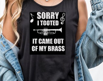 Canotta divertente per trombettista, regalo sarcastico per musicisti di ottoni, umorismo da banda, amante della musica, maglietta per strumenti orchestrali