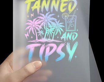 Tanned and Tipsy DTF Transfers | Ready to Press Summer, Tanned and Tipsy, Tanned and Tipsy Direct to Film Transfers