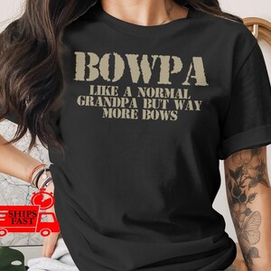 Bowpa T-Shirt, Like A Normal Grandpa, More Bows, Comfort Colors T Shirts, Grandpa Bows Gift, Grandparent Tee, Bow Hunting Shirt