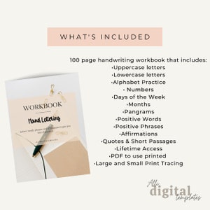 May include: A 100-page handwriting workbook with a brown cover and the text "WORKBOOK Hand Lettering" in white. The workbook includes uppercase and lowercase letters, alphabet practice, numbers, days of the week, months, pangrams, positive words, positive phrases, affirmations, quotes and short passages, lifetime access, a PDF to use printed, and large and small print tracing.