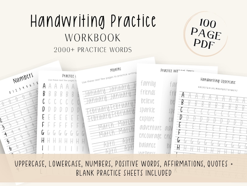 May include: A black and white image of a 100-page handwriting practice workbook PDF. The workbook includes practice sheets for uppercase and lowercase letters, numbers, months, positive words, affirmations, and quotes. Blank practice sheets are also included.