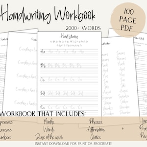 May include: A black and white image showing a 100-page PDF handwriting workbook with 2000+ words. The workbook includes uppercase and lowercase letters, numbers, months, words, days of the week, phrases, affirmations, quotes, and lined practice pages.