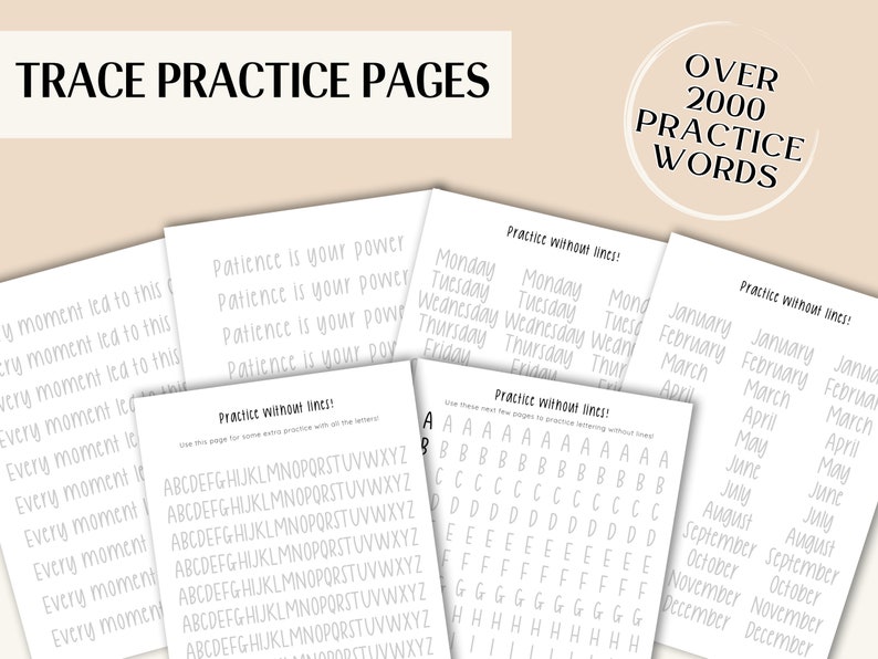 May include: Black and white printable practice pages for handwriting. The pages feature the words "Patience is your power" and "Practice without lines!" along with the days of the week and months of the year.