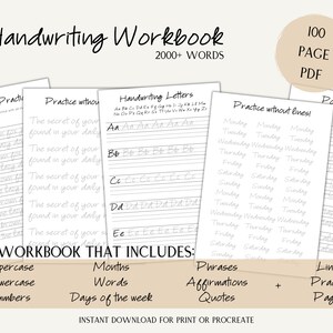 May include: A black and white image of a handwriting workbook with the text "Handwriting Workbook 2000+ WORDS 100 PAGE PDF" at the top. The workbook includes uppercase, lowercase, numbers, months, words, days of the week, phrases, affirmations, quotes, and lined practice pages.