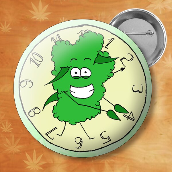 Clock 2.25" Pinback Button - Weed 420 Pot Bud Stoner - Button Buddieez