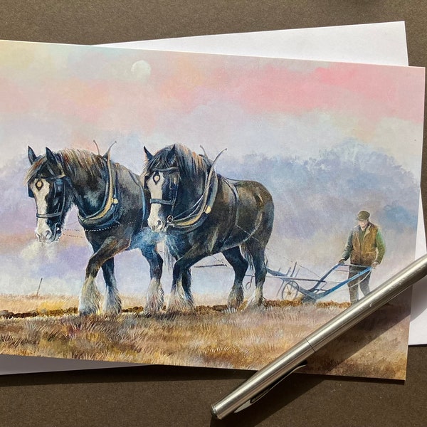 Shire Horses Art Card "An Eary Start" Heavy Horses Poughing birthday card