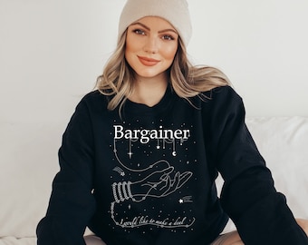 Bargainer I Would Like to Make a Deal Unisex Sweatshirt | The Bargainer Laura Thalassa | Rhapsodic | A Strange Hymn | Desmond Flynn
