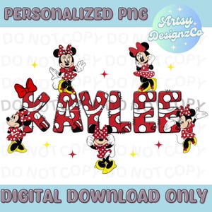May include: A digital PNG design with the name "KAYLEE" in large, red, polka-dotted letters. Minnie Mouse characters in red dresses and bows are positioned around the letters. The design includes the text "PERSONALIZED PNG" and "DIGITAL DOWNLOAD ONLY".