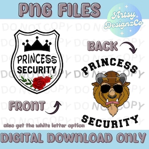 Puede incluir: Una descarga digital de dos imágenes imprimibles. La imagen frontal es un escudo blanco y negro con una corona, las palabras "Princess Security" y una rosa roja. La imagen posterior es una caricatura de Bestia de La Bella y la Bestia con gafas de sol con las palabras "Princess Security".