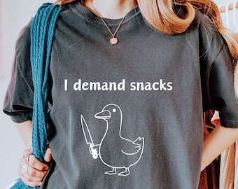 Sarcastic Goose T-Shirt: I Demand Snacks, Comfort Colors Unisex Tee