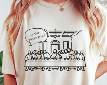 Funny Last Supper T-Shirt: Gluten Free? - Unisex Cotton Tee