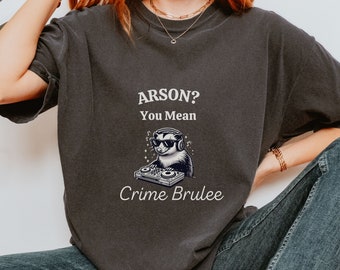 Sarcastic Possum Graphic Tee: Crime Brulee Comfort Colors Shirt