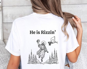 Back Print of "He is Rizzin" - Jesus Playing Basketball Easter T-shirt: Unisex Graphic Tee