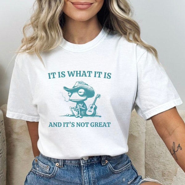 It is what it is - Funny Frog Shirt - Unisex Cotton T-shirt - Mental Health Awareness Meme Graphic Tee