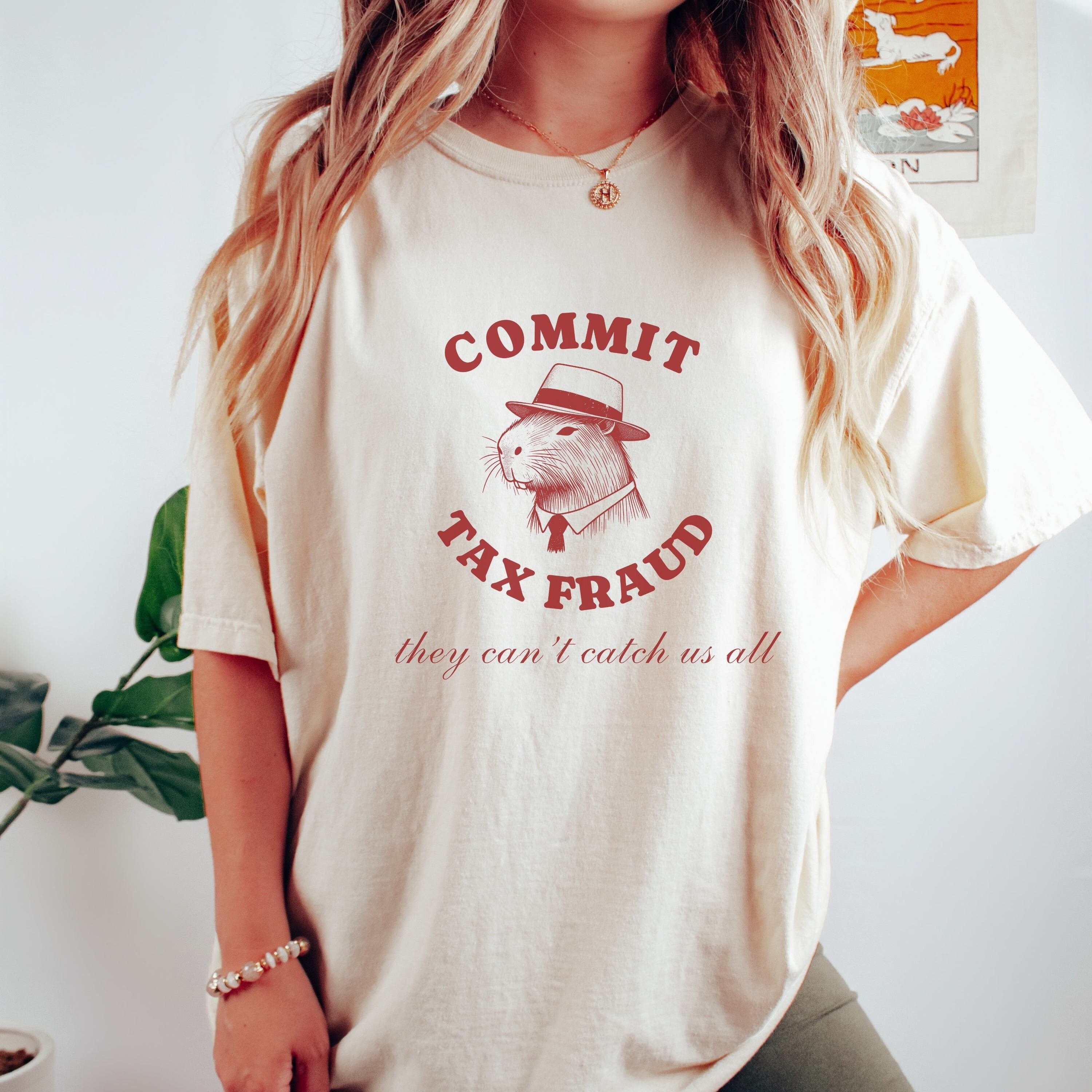 Commit Tax Fraud Capybara Shirt, Funny Snarky Retro Y2K Cute Graphic Tee