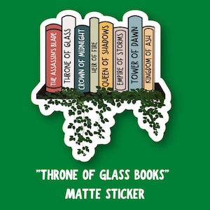 Throne of Glass Bookshelf Matte Sticker | Sarah J Maas | Aelin | TOG | Bookish