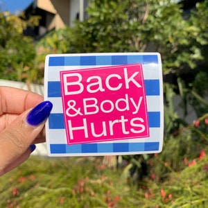 Back and Body Hurts Sticker | Funny sticker for laptop