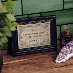 Do not summon demons in the bathroom un-framed print. A whimsical addition to your bathroom decor. Ideal gift for goths and witches