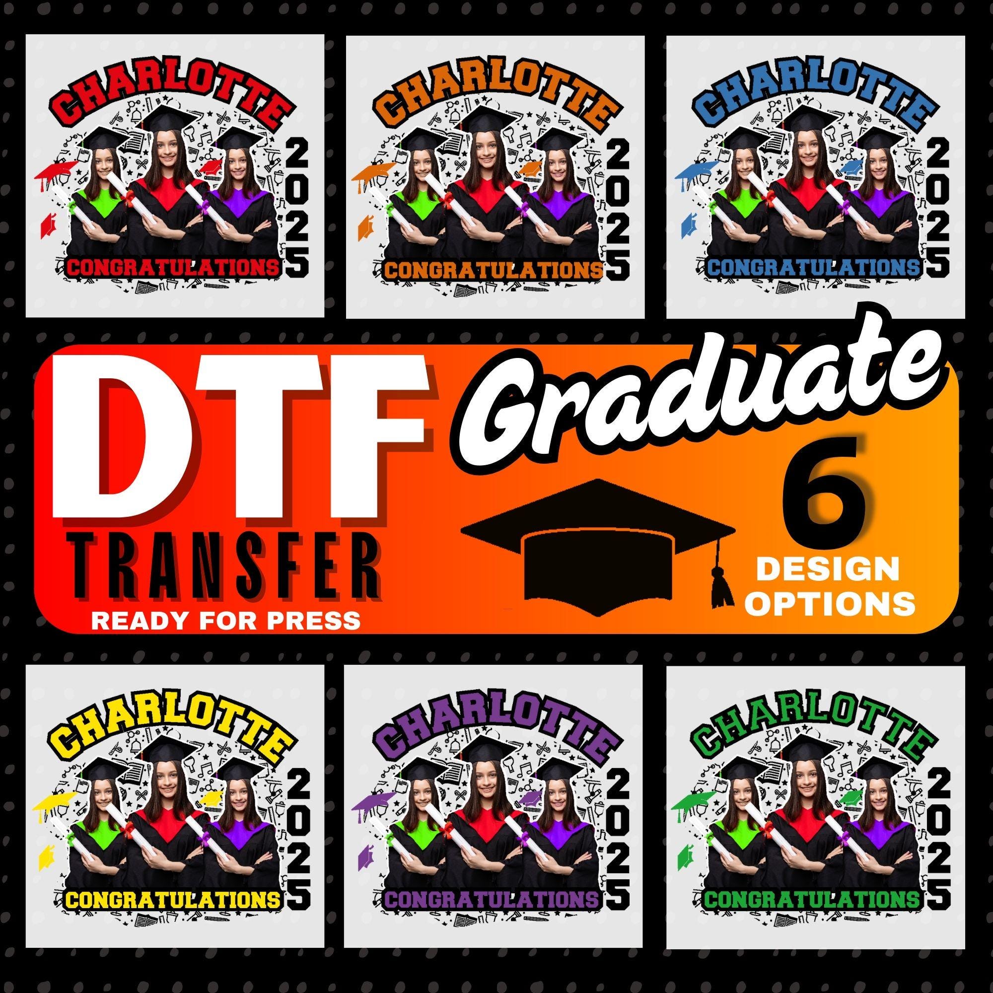 Custom 2025 Graduation Photo DTF Print Design, Personalized Class of 2024 dtf, Graduation Party dtf, Custom Senior DTF Gang Sheet Transfer