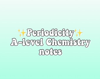 Periodicity A-level chemistry notes (OCR A)