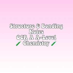 May include: A pink gradient background with the text "Structure & Bonding Notes OCR A A-Level Chemistry" in a whimsical font. Two green test tubes with green liquid are on either side of the text.