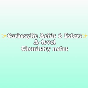 カルボン酸とエステルのメモ A レベルの化学 OCR-A