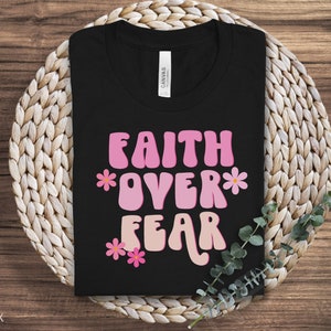Faith Over Fear Christian Shirt, Christian Merch, Crewneck Tshirt, Religious Apparel, Aesthetic Hoodie, Unisex Crewneck Christian Apparel