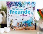 Tierisch gute(s) Freunde(-Buch) - ein besonderes Freundebuch mit spannender Geschichte