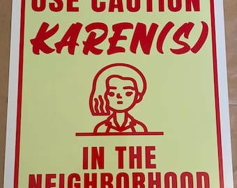 Karen in the Neighborhood Sign, handmade by Gossamer Creations