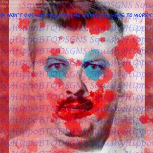 May include: A close-up of a person's face with red, white, and blue paint splattered on it. The text "The dead won't bother you, it's the living you have to worry about..." is visible in the image.