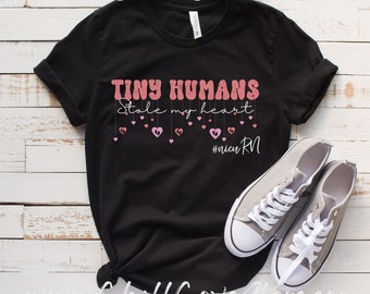 Tiny Humans Stole My Heart Shirt, NICU Valentines Shirt, Nicu Crew Valentines Shirt, NICU Shirt, Valentines Nurse shirt, Gift for Nurse