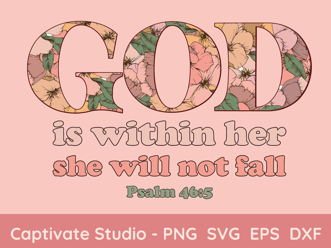 God is within her she will not fall svg png psalm 46 5 christian quote