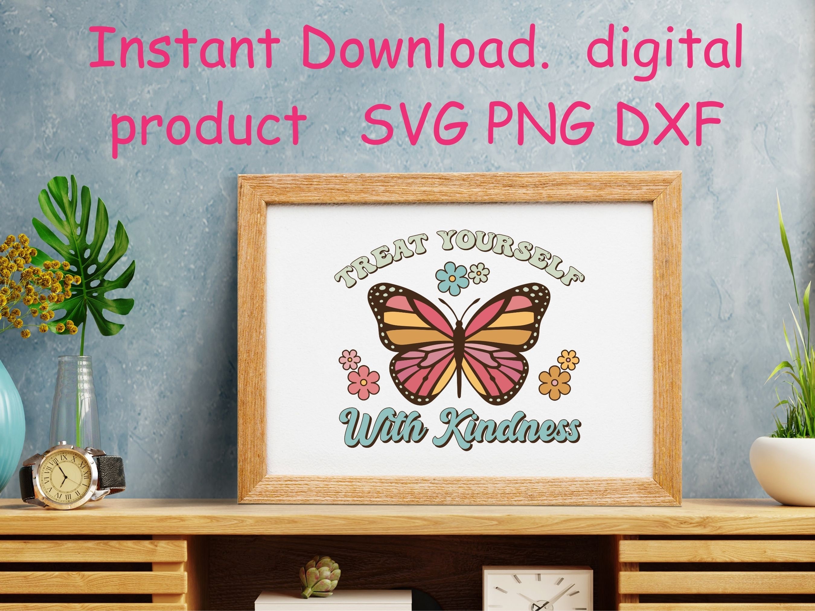 Svg Png Dxf Files, Cute Butterfly Png, Positive Hippie Self Care Svg ...