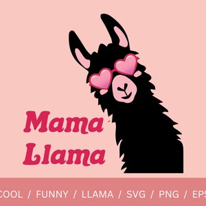 Funny svg mignon png Mama Llama SVG lamas PNG lamas SVG Téléchargement numérique Cricut Sublimation Clip art numérique Art svg png eps coupe fichier lamas