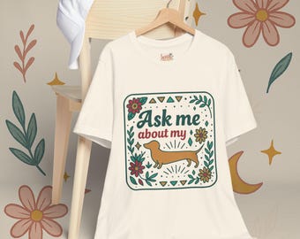 Ask Me About My Wiener Dog Shirt grappige teckel T-shirt Boho hondenliefhebber cadeau worst Dog Tee huisdier eigenaar grafisch T-shirt