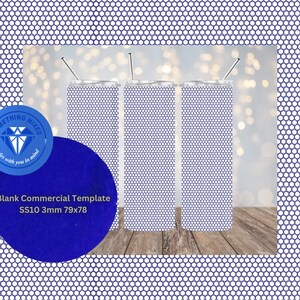 May include: Three white stainless steel tumblers with a blue honeycomb pattern. The tumblers are 3 inches in diameter and 7.9 inches tall. The text "Blank Commercial Template SS10 3mm 79x78" is printed on the bottom of the tumblers.