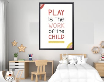 Play Is The Work Of The Child Montessori,Montessori printable poster, Montessori Wall Art, Maria Montessori Quote, Playroom Wall Art