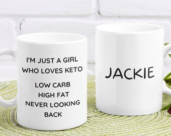 Gepersonaliseerde Keto Mok, Keto Koffie Mok, Keto Gift, Ketogeen dieet, Gewoon een meisje dat houdt van Keto Low Carb High Fat Nooit terugkijken, Ketose