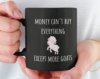 Taza de cabra divertida, el dinero puede comprar más cabras, regalo para amantes de las cabras, lodo de cabra loda, regalo de granjero de cabras, taza de mamá cabra, regalo para dueños de cabras