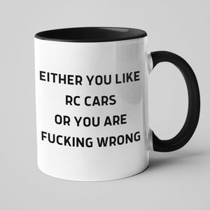 Funny RC Car Mug, RC Car Gift, Gift for RC Car Fan, Rc Car, Remote Control Car, Gift For Him, Racing, Remote Control, Gift For Car Lovers