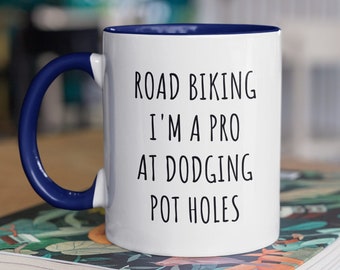 Personalized Road Bike Mug, Gift for Cyclist, Road Biking Gifts, Road Biking Mug, Road Biker Gift, Road Biking I'm A Pro At Dodging Potholes