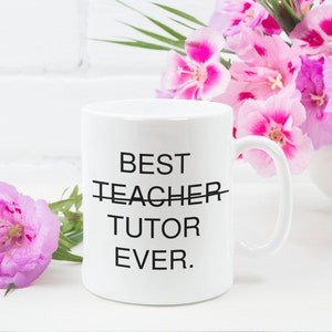 Personalized Tutor Mug, Best Tutor Ever, Tutor Gifts, Appreciation Coffee Cup, Thank you Gifts SAT Math English Science, Gift for Tutor