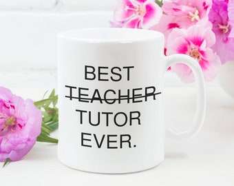 Personalized Tutor Mug, Best Tutor Ever, Tutor Gifts, Appreciation Coffee Cup, Thank you Gifts SAT Math English Science, Gift for Tutor