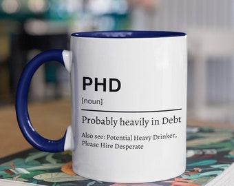 Taza divertida de PHD, Regalo de graduación de doctorado, Taza divertida de definición de doctorado, Regalo de graduación para ella o él, Graduado de secundaria, Regalo de estudiante universitario, Estudiante de doctorado