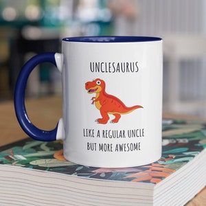 Uncle Mug, Unclesaurus Mug, Like A Regular Uncle But More Awesome, Gift For Uncle, Uncle&#39;s Birthday Gift Mug, Best Uncle Mug