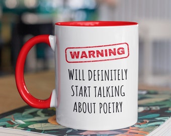 Funny Poetry Mug, Warning Will Start Talking About Poetry, Literary Mug, Poet Gift, Funny Poet Gift, Gift for Poet, Book Lover Gift