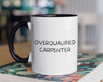 Taza Personalizada De Carpintero, Regalo De Carpintero, Regalo Para Carpintero, Carpintero Sobrecalificado, Taza De Carpintero Divertida, Regalo De Carpintería, Taza de Carpintería
